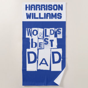 World's Best Dad Ever Name Blue and White Modern Beach Towel