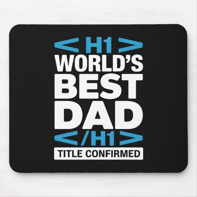 World's Best Dad H1 HTML Programmer Desk Mouse Mat (Front)