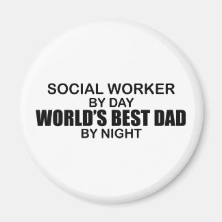 World's Best Dad - Social Worker Magnet