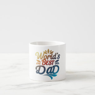 World's Best Dad Speciality Espresso Mug Design