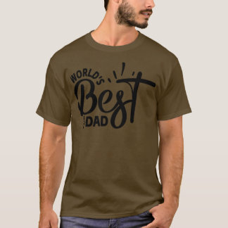 Worlds Best Dad T-Shirt