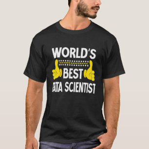 World's Best Data Scientist Job Title Data Scienti T-Shirt