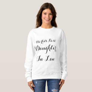 World's Best Daughter In Law Black And White Sweatshirt