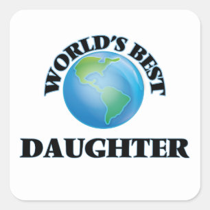World's Best Daughter Square Sticker