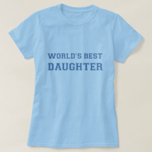 World's Best Daughter T-Shirt