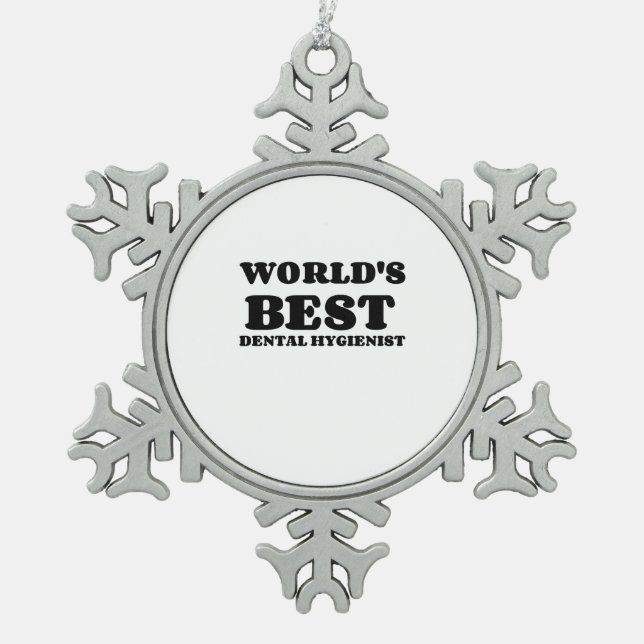 WORLD'S BEST DENTAL HYGIENIST SNOWFLAKE PEWTER CHRISTMAS ORNAMENT (Front)