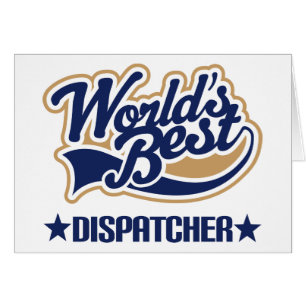 Worlds Best Dispatcher