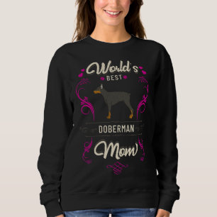 Worlds Best Doberman Mom Dog Breed Owner Relaxed F Sweatshirt