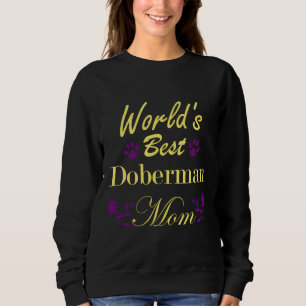 Worlds Best Doberman Mum 94 Sweatshirt
