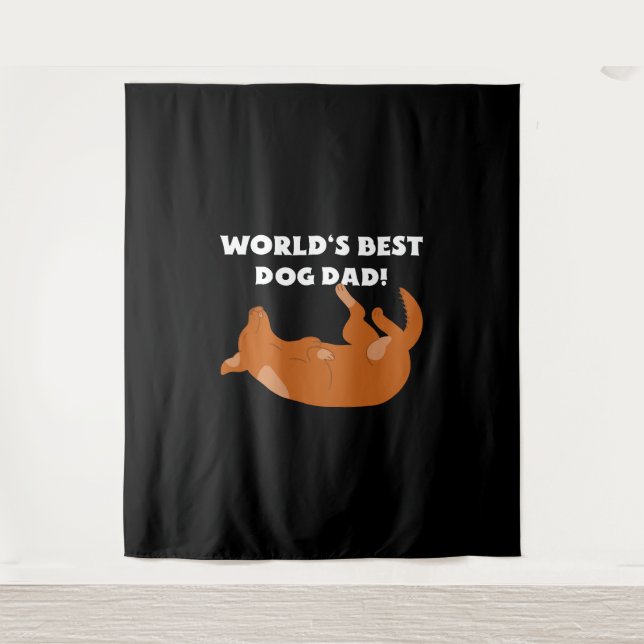 World's Best Dog Dad! Tapestry (Front)