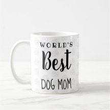 World's Best Dog Mum (custom text, add your text)