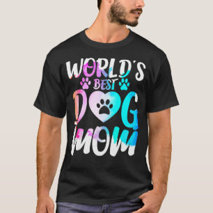 World's Best Dog Mum Paw Heart Puppy Mother Mama 2 T-Shirt