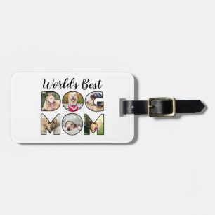 World's Best Dog Mum Quote 6 Photo Collage Luggage Tag