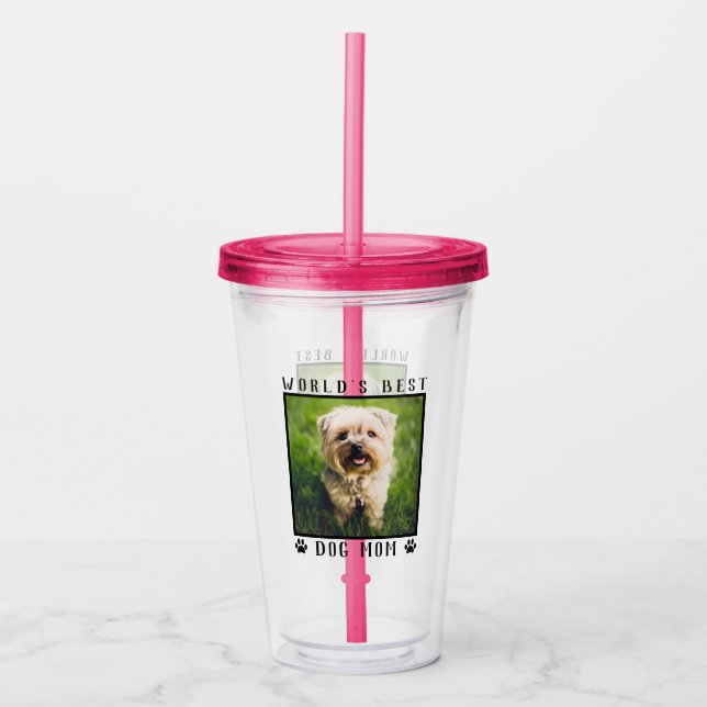 World's Best Dog Mum with Your Dog's Photo Acrylic Tumbler (Front)