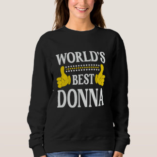 World's Best Donna Personal Name First Name Funny  Sweatshirt
