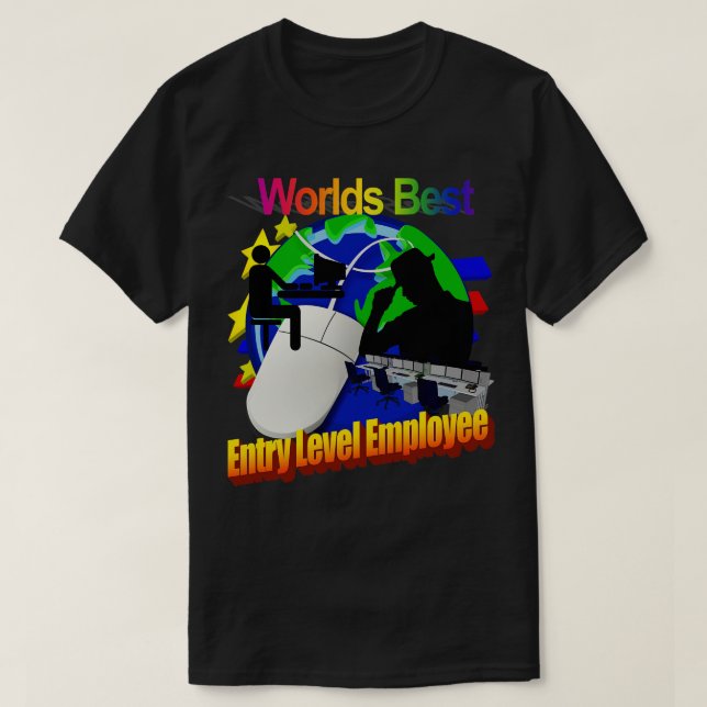 Worlds Best Entry Level Employee 1 T-Shirt (Design Front)