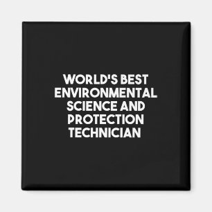 Worlds Best Environmental Science And Protection Magnet