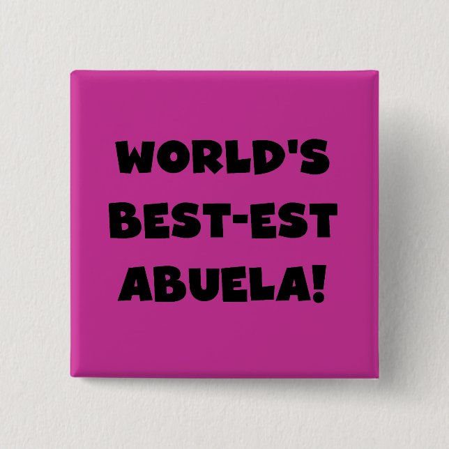 World's Best-est Abuela Black and White Gifts 15 Cm Square Badge (Front)