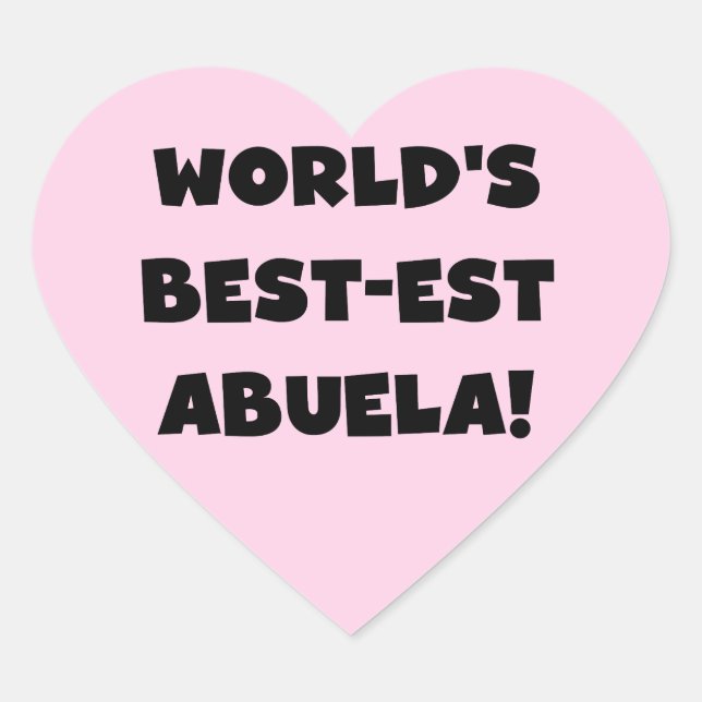 World's Best-est Abuela Black and White Gifts Heart Sticker (Front)
