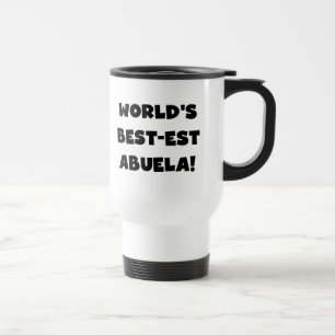 World's Best-est Abuela Black and White Gifts Travel Mug