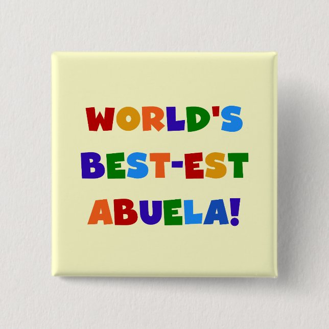 World's Best-est Abuela Bright Colours Tshirts 15 Cm Square Badge (Front)