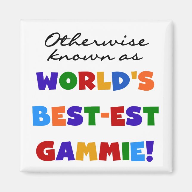 World's Best-est Gammie T-shirts and Gifts Magnet (Front)