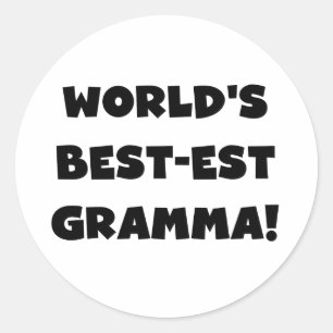 World's Best-est Gramma Black or White Classic Round Sticker