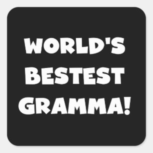 World's Best-est Gramma Black or White Square Sticker