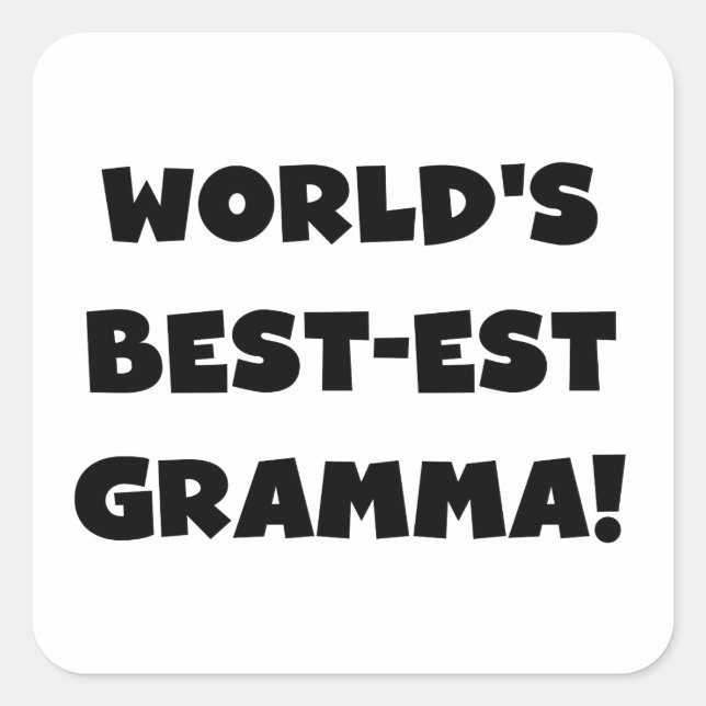 World's Best-est Gramma Black or White Square Sticker (Front)