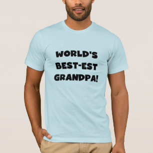 World's Best-est Grandpa Black or White Text T-Shirt