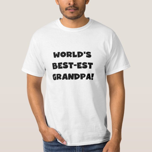 World's Best-est Grandpa Black or White Text T-Shirt (Front)