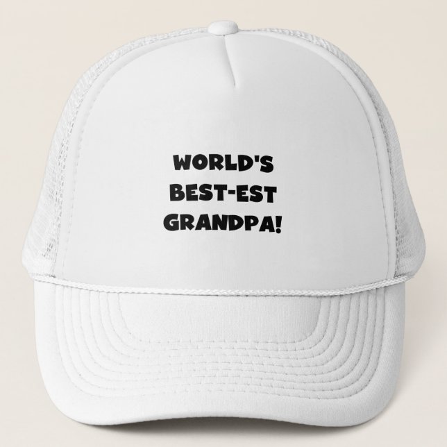 World's Best-est Grandpa Black or White Text Trucker Hat (Front)