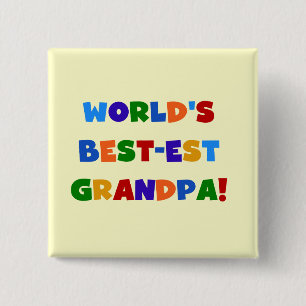 World's Best-est Grandpa Bright Colours Gifts 15 Cm Square Badge