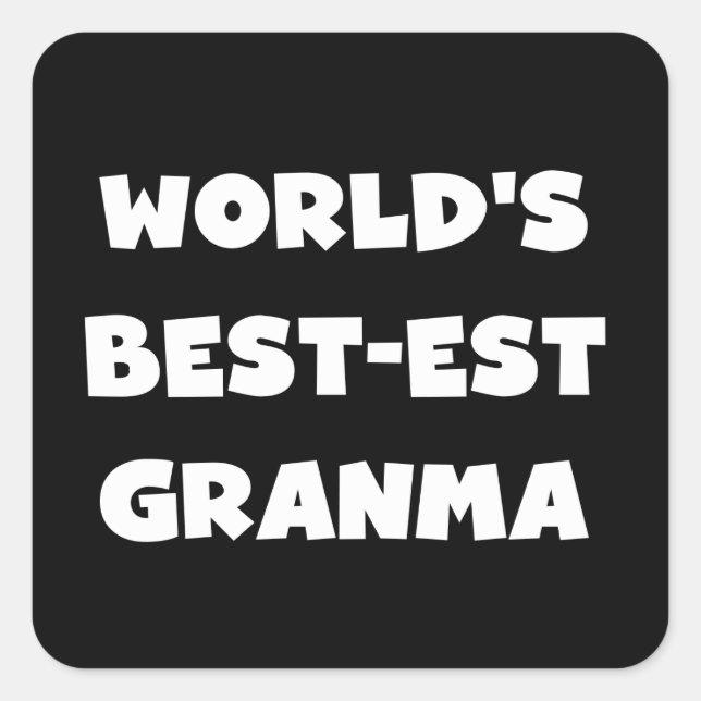World's Best-est Granma Black and White Square Sticker (Front)