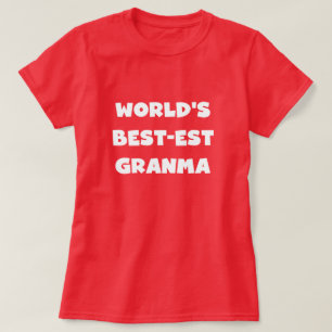 World's Best-est Granma Black and White T-Shirt