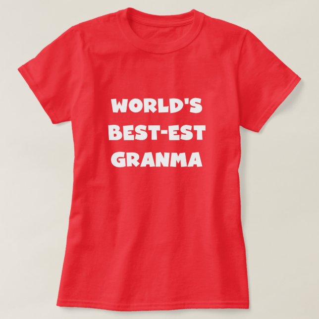 World's Best-est Granma Black and White T-Shirt (Design Front)