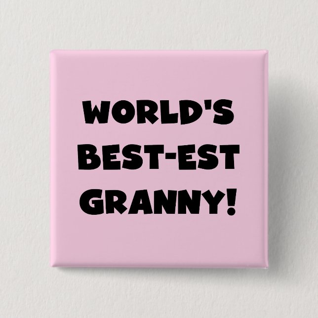 World's Best-est Granny Black Text Tshirts Gifts 15 Cm Square Badge (Front)