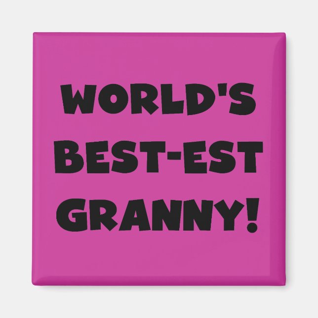 World's Best-est Granny Black Text Tshirts Gifts Magnet (Front)