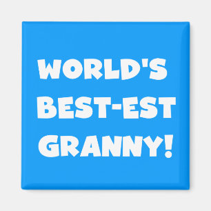 World's Best-est Granny White Text Tshirts Gifts Magnet