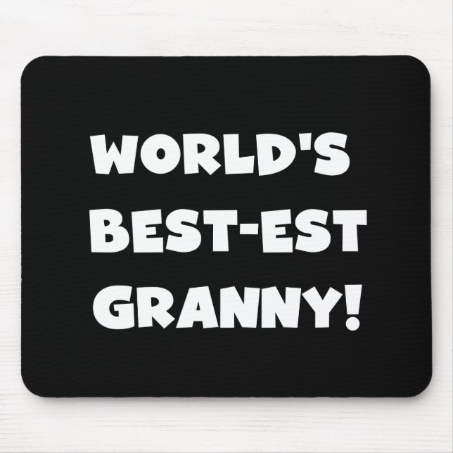 World's Best-est Granny White Text Tshirts Gifts Mouse Mat (Front)