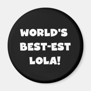 World's Best-est Lola Black and White T-shirts Magnet