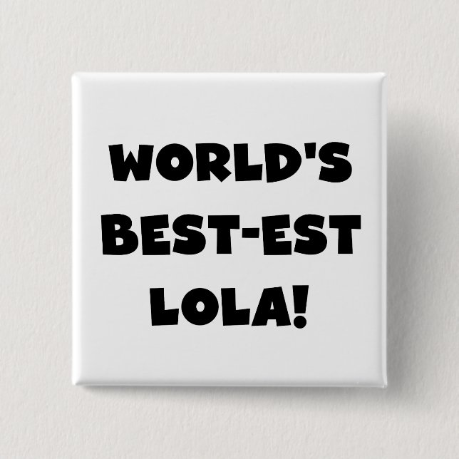 World's Best-est Lola Black and White Tshirts Gift 15 Cm Square Badge (Front)