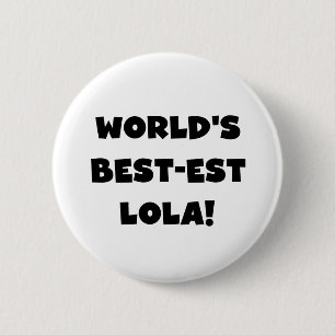 World's Best-est Lola Black and White Tshirts Gift 6 Cm Round Badge