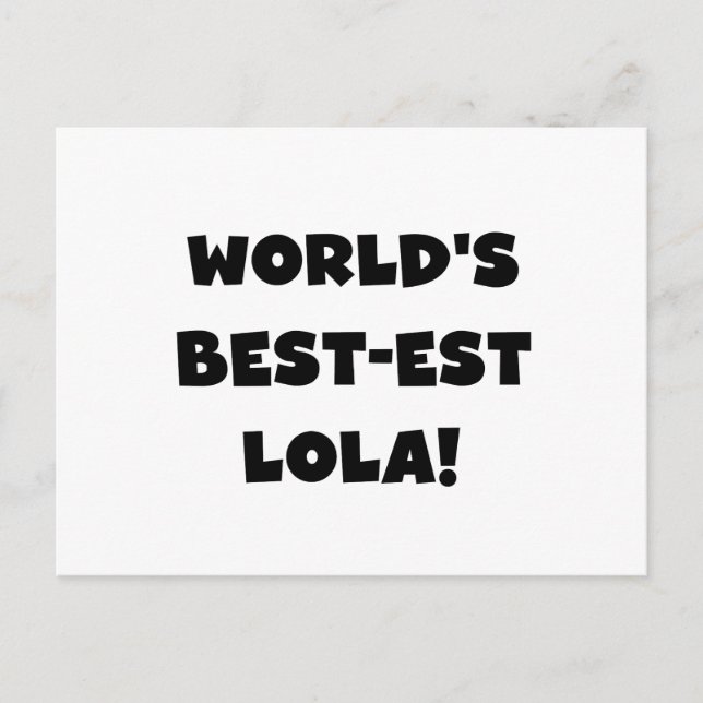World's Best-est Lola Black and White Tshirts Gift Postcard (Front)