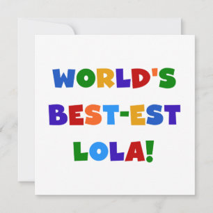 World's Best-est Lola T-shirts and Gifts