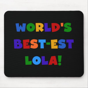 World's Best-est Lola T-shirts and Gifts Mouse Mat