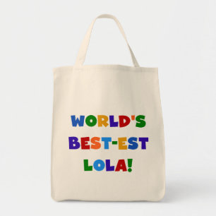 World's Best-est Lola T-shirts and Gifts Tote Bag