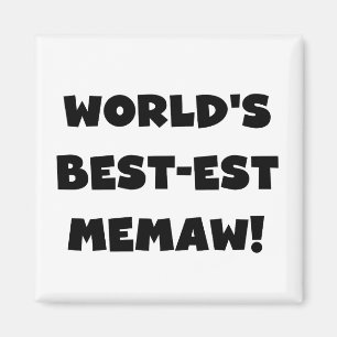 World's Best-est Memaw Black and White T-shirts Magnet