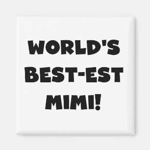 World's Best-est Mimi Black Text T-shirts and Gift Magnet