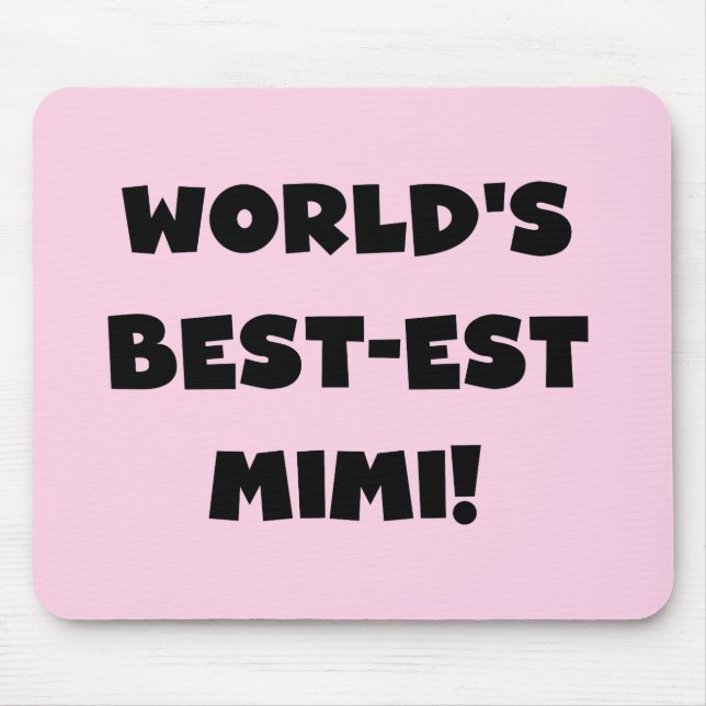 World's Best-est Mimi Black Text T-shirts and Gift Mouse Mat (Front)
